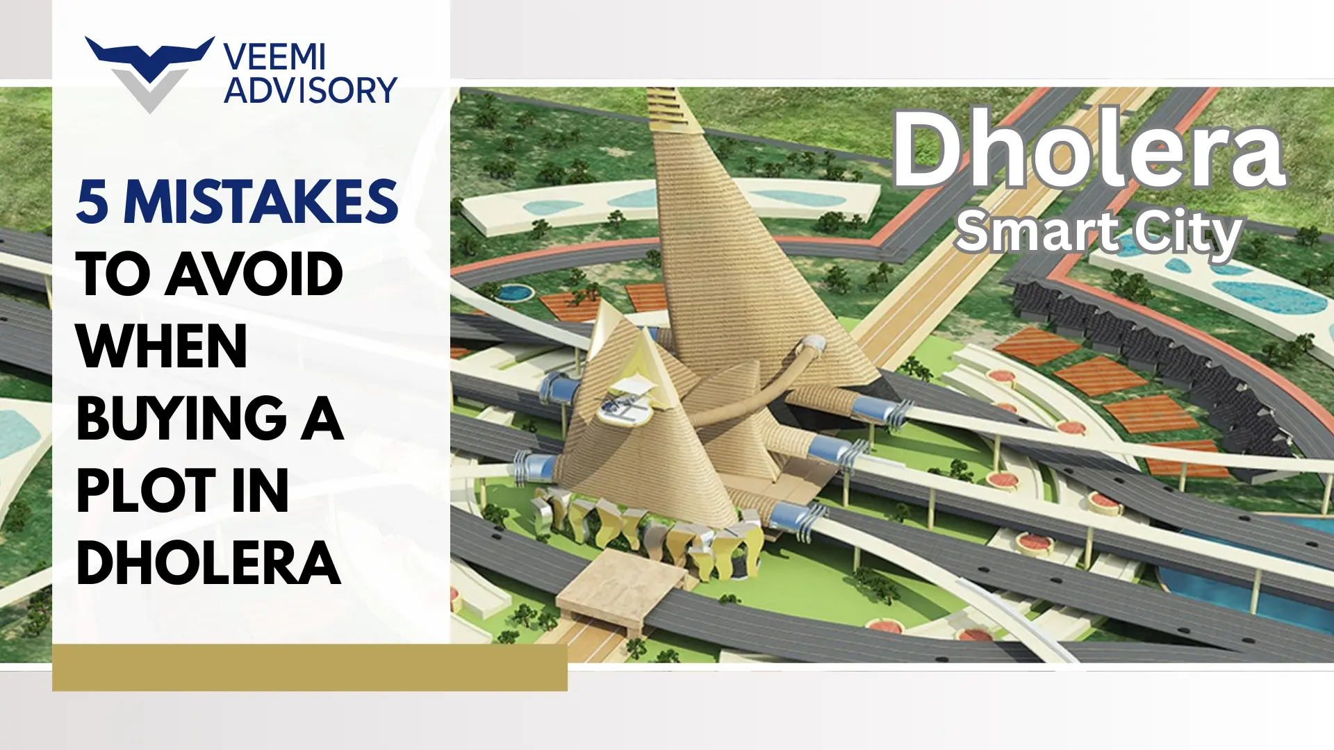 5 Mistakes to Avoid When Buying a Plot in Dholera