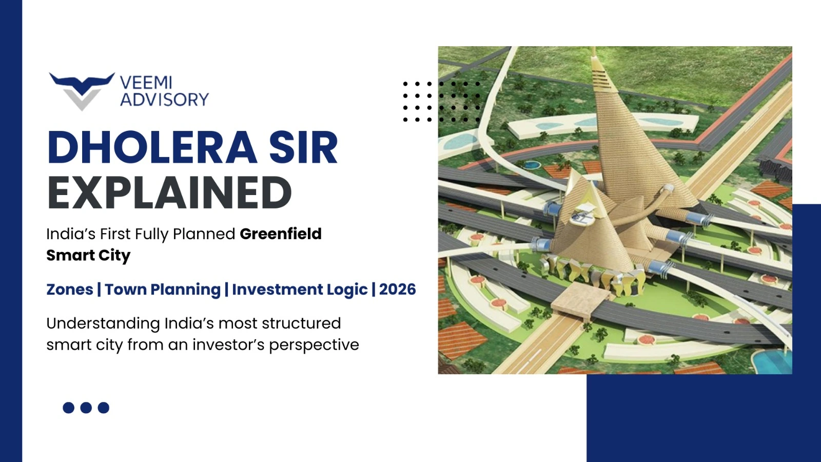 Dholera SIR Explained Zones, Planning & Investment Logic