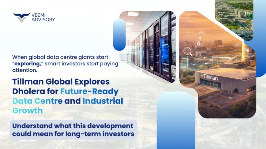 Tillman Global Explores Dholera: Data Centre & Industrial Growth Signals