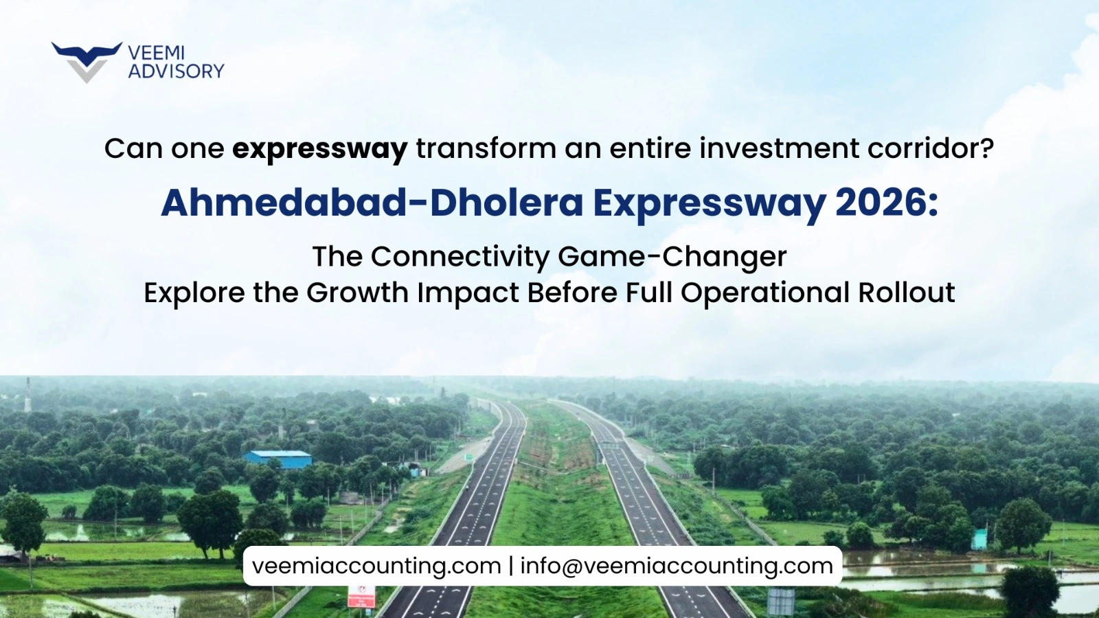 Ahmedabad-Dholera Expressway 2026: Latest Updates & Investment Impact