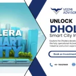 Dholera Development Phases: What Investors Need to Know