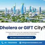 Dholera vs GIFT City: Which Investment Opportunity Fits Your Goal?