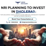NRI Guide to Dholera Investment: Legal Checks, Documents & Advisory Support